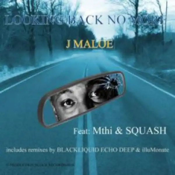 J Maloe - Looking Back No More (Echo Deep Club Mix)